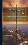 Of Jesus Christ of Latter-Day Saints - The Songs of Zion: A Collection of Choice Songs