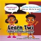 Pauline K Owusu-Akyeampong, Pauline K. Owusu-Akyeampong, Pauline Katufwa Owusu-Akyeampong - Learn Twi - Simple Everyday Language
