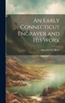 Albert Carlos Bates - An Early Connecticut Engraver and His Work