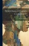 Maurice Parmelee - Personality and Conduct