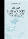 Cyril Hofstein, Karin Doering-Froger - Atlas of Shipwrecks and Fortunes of the Sea