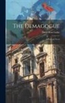 David Ross Locke - The Demagogue: A Political Novel