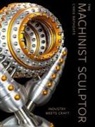 Chris Bathgate - The Machinist Sculptor