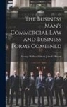 George William Clinton John C. Bryant - The Business Man's Commercial Law and Business Forms Combined