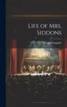 Thomas Campbell - Life of Mrs. Siddons