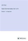 John Payne - Tales from the Arabic; Vol.1 of 3