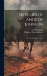 Andrew Johnson, Making of America Project - Speeches of Andrew Johnson: President of the United States