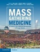 William J. (University of Virginia) Sochor Brady, William J. Brady, Brady William J., K. Sophia Dyer, John C. Maino II, Paul E. Pepe... - Mass Gathering Medicine