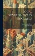 Francis Wrigley Hirst, Josef Redlich - Local Government in England