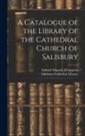 Edward Maunde Thompson, Salisbury Cathedral Library - A Catalogue of the Library of the Cathedral Church of Salisbury