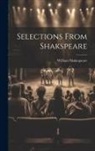 William Shakespeare - Selections From Shakspeare
