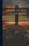 Richard Field - Of the Church, Five Books: 3