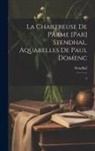 Stendhal - La chartreuse de Parme [par] Stendhal. Aquarelles de Paul Domenc: 2