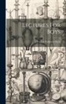 Francis Cuthbert Doyle - Lectures For Boys