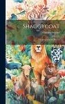 Clarence Hawkes - Shaggycoat: The Biography of a Beaver