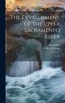 Paul Bailey, Walker R. Young - The Development of the Upper Sacramento River: No.13