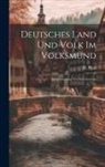 M. Plaut - Deutsches Land und Volk im Volksmund: Eine Sammlung von Sprichwörten