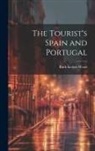 Ruth Kedzie Wood - The Tourist's Spain and Portugal