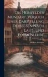 Johannes Salzmann - Die Hersfelder Mundart, Versuch Einer Darstellung Derselben Nach Laut- und Formenlehre