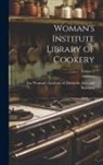 Institute of Domestic Arts and Scienc - Woman's Institute Library of Cookery; Volume 2