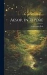 Marmaduke Park - Aesop, in Rhyme