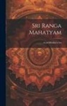 M. Prabhakara Rao - sri ranga mahatyam