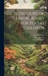 John Absolon, Joseph Cundall, Harrison Weir - A Treasury of Pleasure Books for Young Children