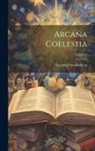 Emanuel Swedenborg - Arcana Coelestia; Volume 6