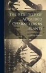 George Henslow - The Heredity of Acquired Characters in Plants