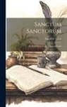 Theodore Tilton - Sanctum Sanctorum; or, Proof-sheets From an Editor's Table