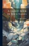 G. Henry Kinahan - A Handy-book of Rock Names