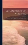 Virginia Dept of Agricu Immigration - A Handbook of Virginia