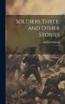 Rudyard Kipling - Soldiers Three, and Other Stories: 2