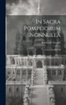 Raimondo Guarini - In sacra Pompeiorum nonnulla: Commentarium VI