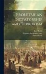 Patrick Lavin, Karl Radek, Marxian Educational Society - Proletarian Dictatorship and Terrorism