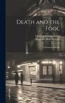 Elisabeth Foucart-Walter, Hugo von Hofmannsthal - Death and the Fool; a Drama in one Act