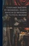 Ambroise Firmin-Didot, Cesare Vecellio - Costumes anciens et modernes: habiti antichi et moderni di tutto il mundo: 1