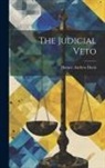 Horace Andrew Davis - The Judicial Veto