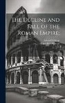 Edward Gibbon, Henry Hart Milman - The Decline and Fall of the Roman Empire;: 9