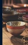 Ralph K. B. Hursh, Ray Thomas Stull - Designs of Seven Test Kilns