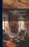 Charlotte Mary Yonge - The Stokesley Secret
