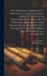 A. E. Cowley, Adolf Neubauer - The Original Hebrew of a Portion of Ecclesiasticus (XXXIX. 15 to XLIX. 11) Together With the Early Versions and an English Translation, Followed by th