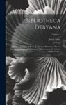 Julien Deby - Bibliotheca Debyana: Being a Catalogue of Books & Abstracts Relating to Natural Science, With Special Reference to Microscopy, in the Libra