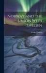 Fridtjof Nansen - Norway and the Union With Sweden