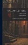 William Godwin - Italian Letters: The History of the Count de St. Julian; Volumes I and II