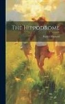 Rachel Hayward - The Hippodrome