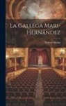 Tirso De Molina - La Gallega Mari-Hernández
