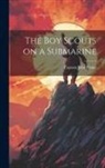 Captain John Blaine - The Boy Scouts on a Submarine