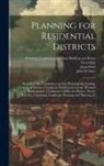James Ford, John M. B. Gries, President's Conference on Home Building - Planning for Residential Districts; Reports of the Committees on City Planning and Zoning, Frederic A. Delano, Chairman; Subdivision Layout, Harland B