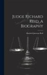 Elizabeth Jameson Reid - Judge Richard Reid, A Biography